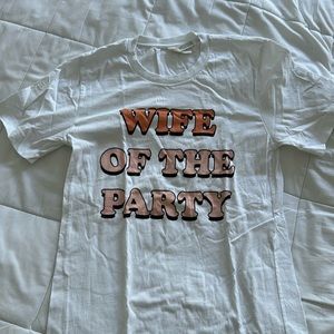 Bride Wife of the Party tshirt
